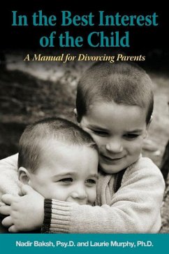 In the Best Interest of the Child (eBook, ePUB) - Baksh, Nadir Psy. D.; Murphy