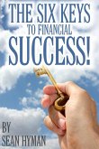 The Six Keys to Financial Success! (eBook, ePUB)
