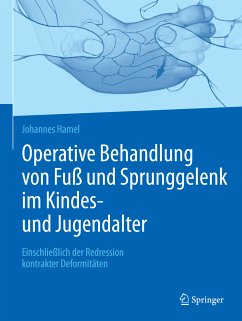 Operative Behandlung von Fuß und Sprunggelenk im Kindes- und Jugendalter (eBook, PDF) - Hamel, Johannes