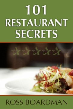 101 Restaurant Secrets (eBook, ePUB) - Boardman, Ross Inc.