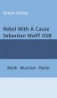 Rebel With A Cause - Sebastian Wolff... - Bild 1