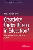 Creativity Under Duress in Education? (eBook, PDF)