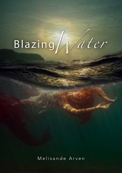 Blazing Water (eBook, ePUB) - Arven, Melisande