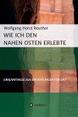 Wie ich den Nahen Osten erlebte (eBook, ePUB)