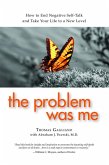 The Problem Was Me (eBook, ePUB) The Problem Was Me (eBook, ePUB)