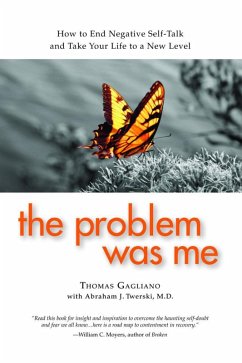 The Problem Was Me (eBook, ePUB) - Gagliano, Thomas Ph. D.; M. D., Abraham Twerski