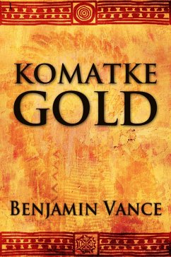 Komatke Gold (eBook, ePUB) - Vance, Benjamin