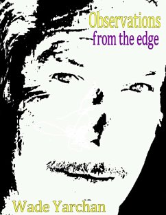 OBSERVATIONS FROM THE EDGE (eBook, ePUB) - Yarchan, Wade