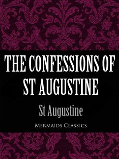 The Confessions of St Augustine (Mermaids Classics) (eBook, ePUB) - Augustine, St