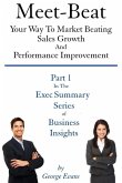 Meet-Beat Your Way To Market Beating Sales Growth And Performance Improvement (eBook, ePUB) Meet-Beat Your Way To Market Beating Sales Growth And Performance Improvement (eBook, ePUB)