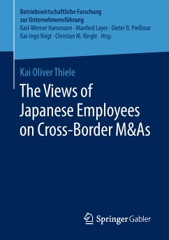 The Views of Japanese Employees on Cross-Border M&As (eBook, PDF) - Thiele, Kai Oliver