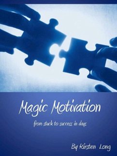 Magic Motivation - From Stuck to Success In Days (eBook, ePUB) - Long, Kirsten OSB