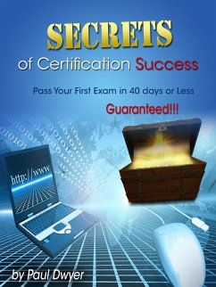 Secrets of Certification Success (eBook, ePUB) - Dwyer, Paul Sr.