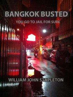 Bangkok Busted You Go to Jail for Sure (eBook, ePUB) - Stapleton, William John