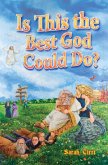 IS THIS THE BEST GOD COULD DO? (eBook, ePUB)