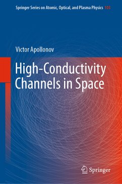 High-Conductivity Channels in Space (eBook, PDF) - Apollonov, Victor