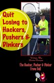 Quit Losing to Hackers, Pushers & Dinkers (eBook, ePUB)