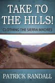 Take to the Hills! Clothing the Sierra Madres (eBook, ePUB)