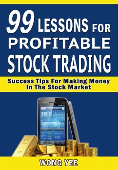 99 Lessons for Profitable Stock Trading Success (eBook, ePUB) - Yee, Wong