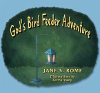 God's Bird Feeder Adventure (eBook, ePUB)