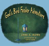 God's Bird Feeder Adventure (eBook, ePUB) God's Bird Feeder Adventure (eBook, ePUB)