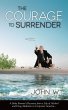 The Courage to Surrender (eBook, ePUB) - Bild 1