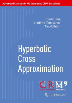 Hyperbolic Cross Approximation (eBook, PDF) - Dung, Dinh; Temlyakov, Vladimir; Ullrich, Tino