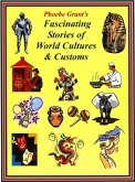 Phoebe Grant's Fascinating Stories of World Cultures & Customs (eBook, ePUB) Phoebe Grant's Fascinating Stories of World Cultures & Customs (eBook, ePUB)