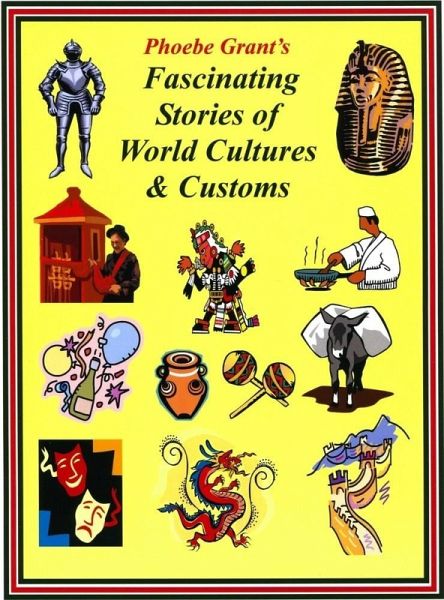 Phoebe Grant's Fascinating Stories of World Cultures & Customs (eBook, ePUB)