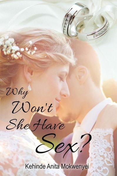 Why Won't She Have Sex? (eBook, ePUB)