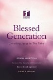 Blessed Generation (First Edition): Unveiling Jesus In The Tithe (eBook, ePUB) Blessed Generation (First Edition): Unveiling Jesus In The Tithe (eBook, ePUB)