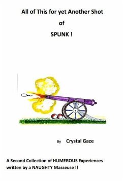 Cover All of This for yet Another Shot of SPUNK ! (eBook, ePUB)