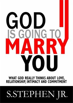 God Is Going to Marry You (eBook, ePUB) - Mogagabe, S. Stephen Ph. D