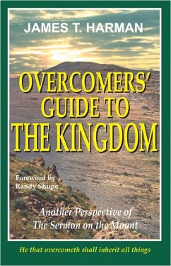 Overcomers' Guide to The Kingdom (eBook, ePUB) - Harman, James