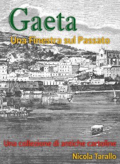 Gaeta - Una Finestra Sul Passato (eBook, ePUB) - Tarallo, Nicola
