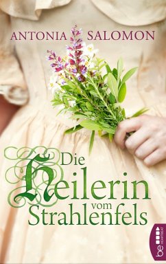 Die Heilerin vom Strahlenfels (eBook, ePUB) - Salomon, Antonia