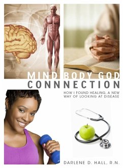 Mind - Body - God Connection (eBook, ePUB) - Hall, Darlene