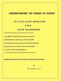 Understanding the Language of Silence - Sleep, Sleep Behavior and Sleep Disorders (eBook, ePUB)