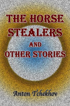The Horse Stealers and Other Stories (eBook, ePUB) - Tchekhov, Anton