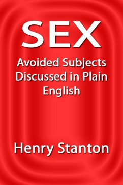Sex: Avoided Subjects Discussed in Plain English (eBook, ePUB) - Stanton, Henry