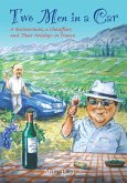 Two Men In a Car (A Businessman, a Chauffeur, and Their Holidays in France) (eBook, ePUB)