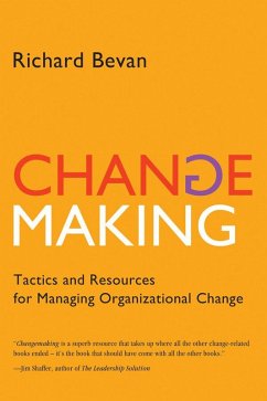 Cover Changemaking: Tactics and Resources for Managing Organizational Change (eBook, ePUB)