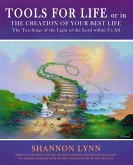 Tools for Life or in the Creation of Your Best Life (eBook, ePUB)
