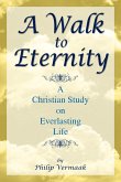 A Walk to Eternity (eBook, ePUB)