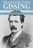 The Essential George Gissing Collection (eBook, ePUB) The Essential George Gissing Collection (eBook, ePUB)