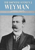 The Essential Stanley J. Weyman Collection (eBook, ePUB)