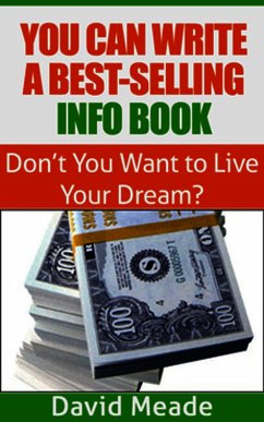 You Can Write a Best-Selling Info Book! (eBook, ePUB) - Meade, David