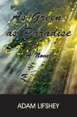 As Green As Paradise (eBook, ePUB)