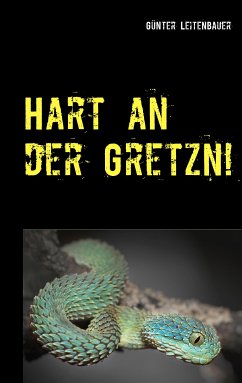 Hart an der Gretzn! (eBook, ePUB) - Leitenbauer, Günter