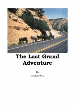 Last Grand Adventure (eBook, ePUB) - West, Howard Ph. D